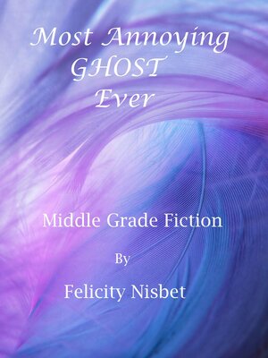 cover image of Most Annoying Ghost Ever